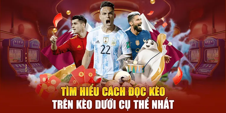 Cách Phân Biệt Kèo Trên Kèo Dưới Để Luôn Giành Lợi Thế