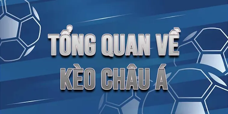 Khám Phá Cách Chơi Kèo Châu Á Để Tối Ưu Hóa Lợi Nhuận Cá Cược