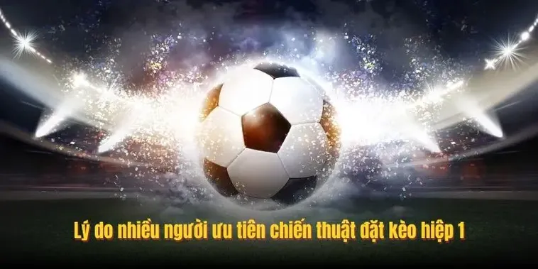 Cách Chơi Kèo Tài Xỉu Hiệp 1 Chinh Phục Mọi Giải Đấu Lớn