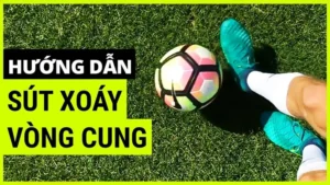 Bí Quyết Làm Chủ Kỹ Thuật Sút Bóng Xoáy Đẳng Cấp Như Các Siêu Sao Thế Giới